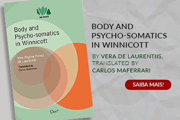 BODY AND PSYCHO-SOMATICS IN WINNICOTT | PREFÁCIO POR ELSA OLIVEIRA DIAS